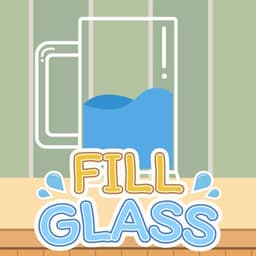 Fill Glass